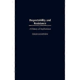 Respectability And Resistance A History Of Sophiatown - David Goodhew - Hardcover - English Book - History