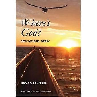 Where's God Revelations Today - Bryan Foster - Paperback - en Book