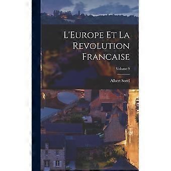 L'europe Et La Revolution Francaise Volume 9 - Albert Sorel - Hardcover - English Book - History