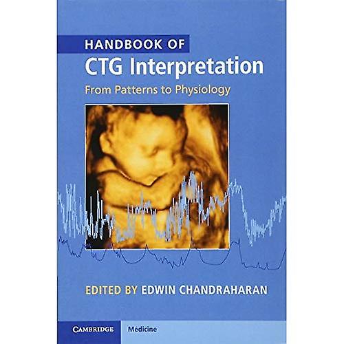 Handbook of CTG Interpretation: From Patterns to Physiology