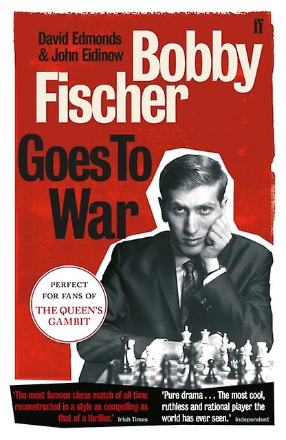 Bobby Fischer Goes To War by John Eidinow Paperback