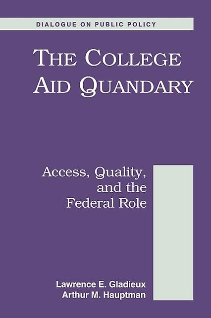 The College Aid Quandary by Lawrence Gladieux Paperback Book
