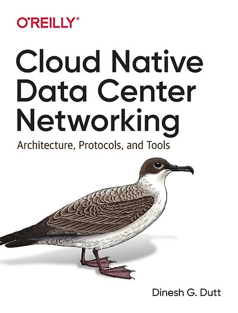 Cloud Native Datacenter Networking by Dinesh G Dutt Paperback Book