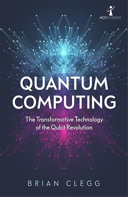 Quantum Computing by Brian Clegg Paperback Book
