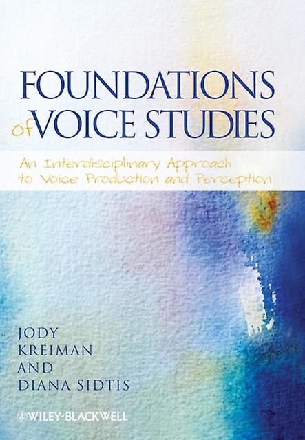 Foundations Of Voice Studies by Sidtis & Diana New York University & USA Paperback Book