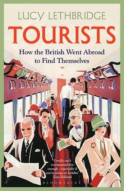 Tourists by Lucy Lethbridge Paperback