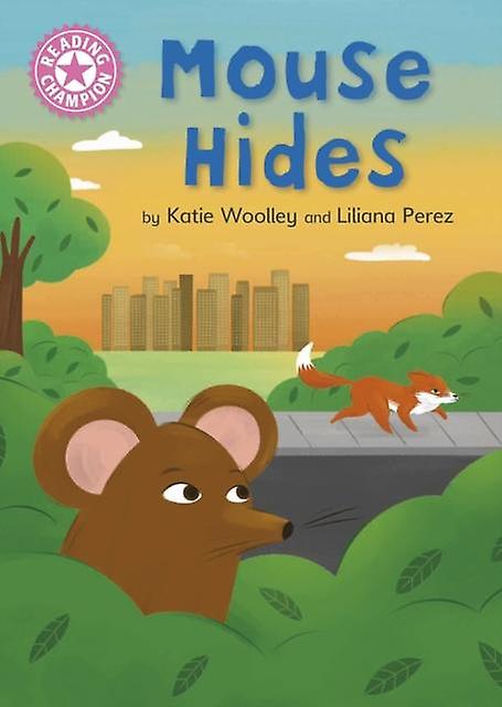 Reading Champion Mouse Hides by Katie Woolley Paperback Book
