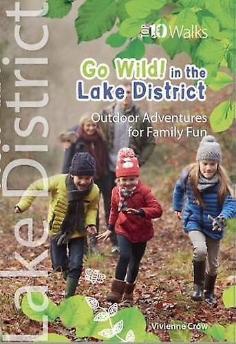 Go Wild In The Lake District by Vivienne Crow Paperback Book