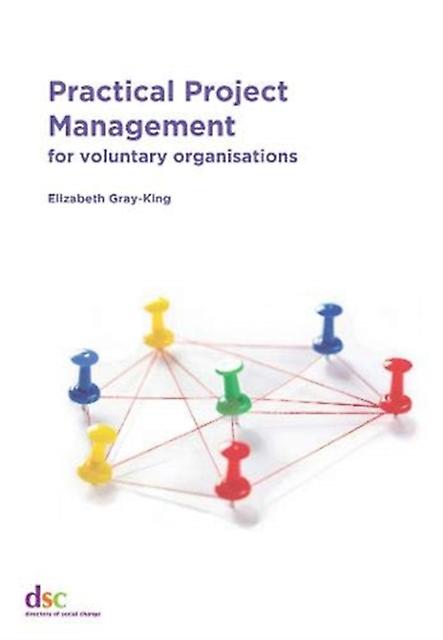 Practical Project Management by Elizabeth GrayKing Paperback Book