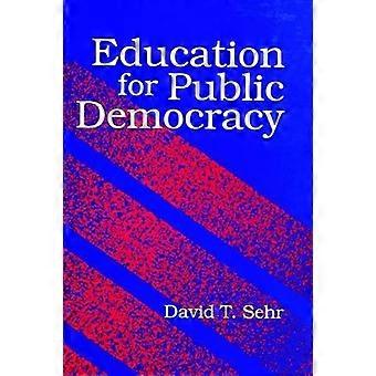 Education For Public Democracy - David T. Sehr