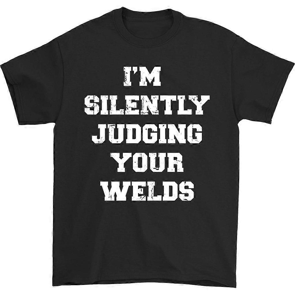 I'm Silently Judging Your Welds T-shirt