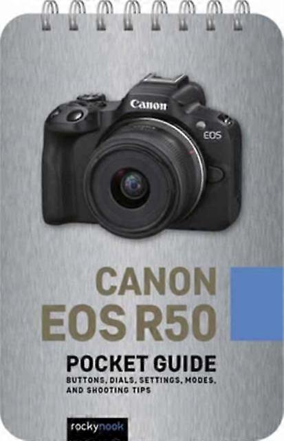 Canon Eos R50 Pocket Guide - Rocky Nook
