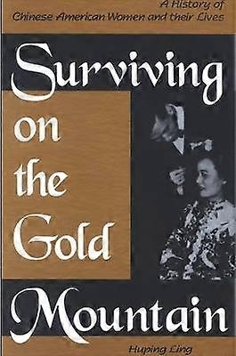 Surviving on the Gold Mountain