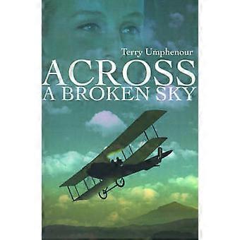 Across a Broken Sky