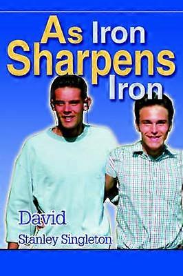 As Iron Sharpens Iron