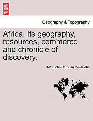 Africa Its geography resources commerce and chronicle of discovery