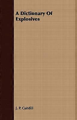 A Dictionary Of Explosives