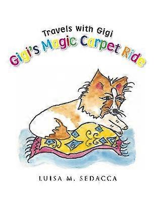 Gigi's Magic Carpet Ride Travels with Gigi