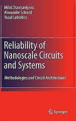 Reliability of Nanoscale Circuits and Systems