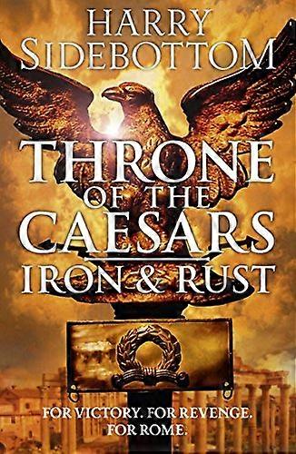 Iron and Rust (Throne of the Caesars Book 1)