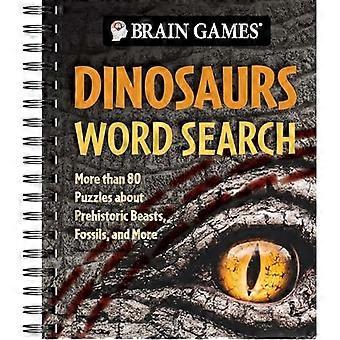 Denkspiele - Dinosaurier Word Search : Mehr als 80 Rätsel über prähistorische Bestien, Fossilien und mehr