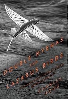 Double Hyenas And Lazarus Birds by Charles Hood Paperback