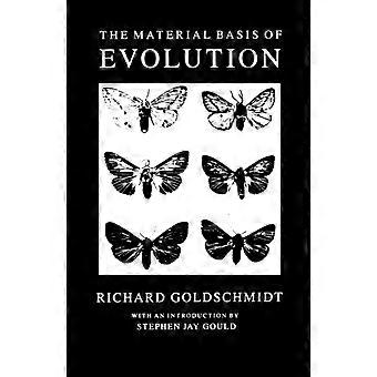 The Material Basis Of Evolution - Richard Benedict Goldschmidt