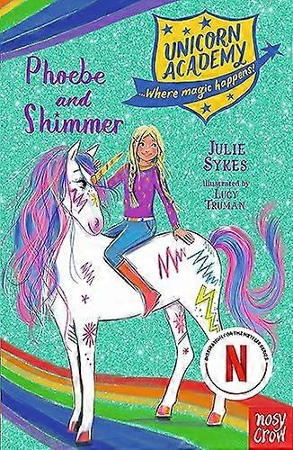 Unicorn Academy: Phoebe and Shimmer