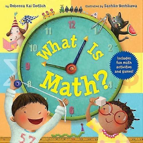 What Is Math by Rebecca Kai Dotlich Paperback