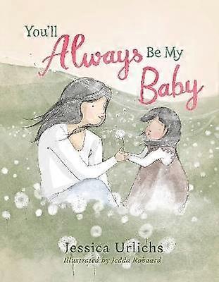 Tu seras toujours mon bébé