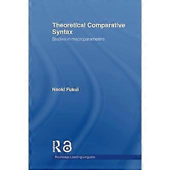 Theoretische vergleichende Syntax: Studien zu Makroparametern (Routledge Leading Linguists)
