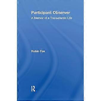 Participant Observer: A Memoir of a Transatlantic Life