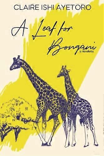 Leaf for Bongani : a Novelette