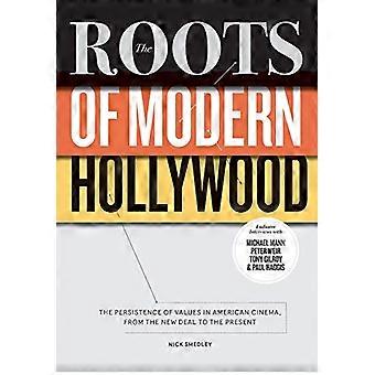 De wortels van het moderne Hollywood: de persistentie van waarden in American Cinema, van de New Deal to the Present