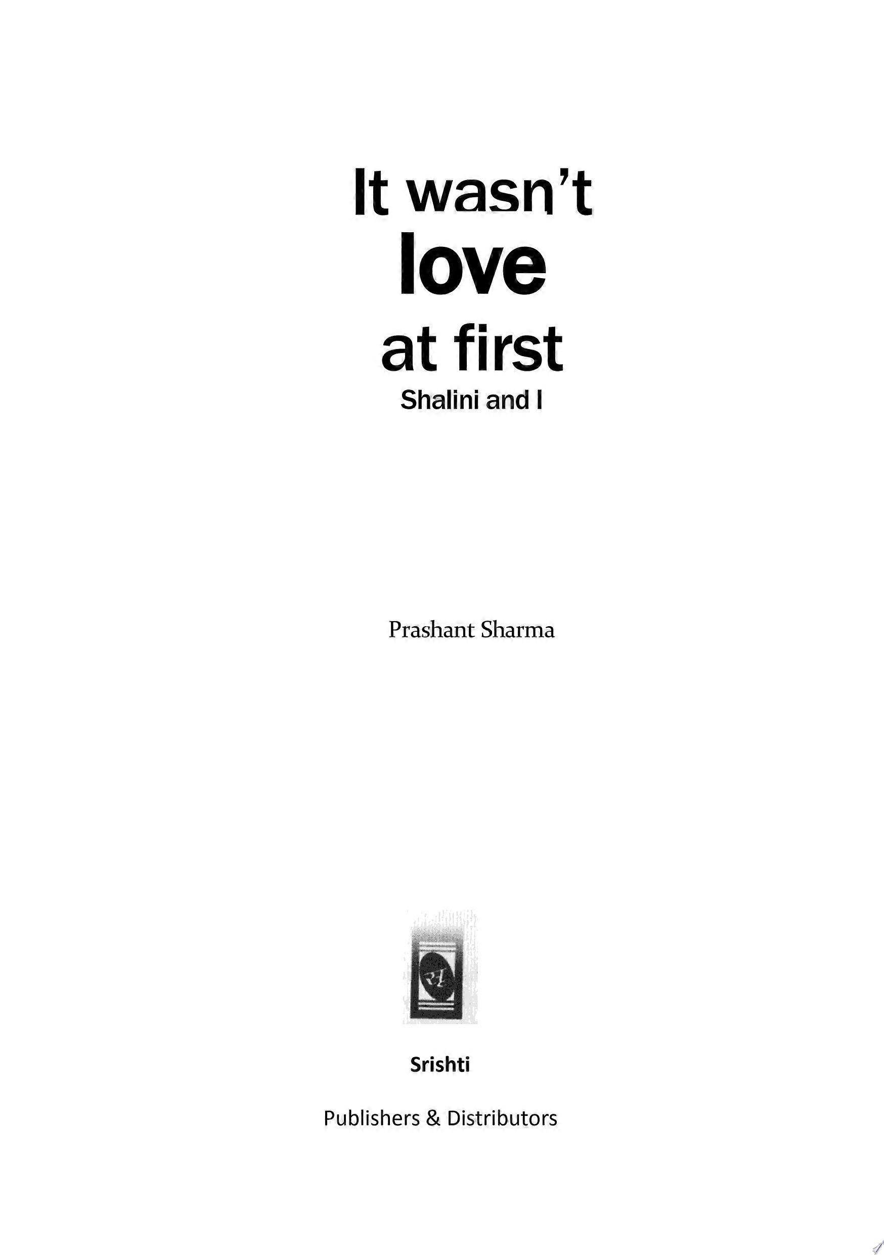 It wasn't love at first