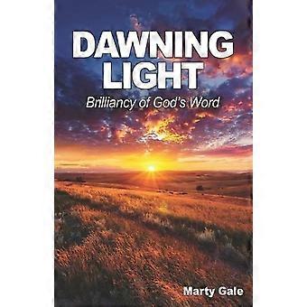 Dawning Light Brilliancy Of God's Word - Marty Gale - Paperback - en Book