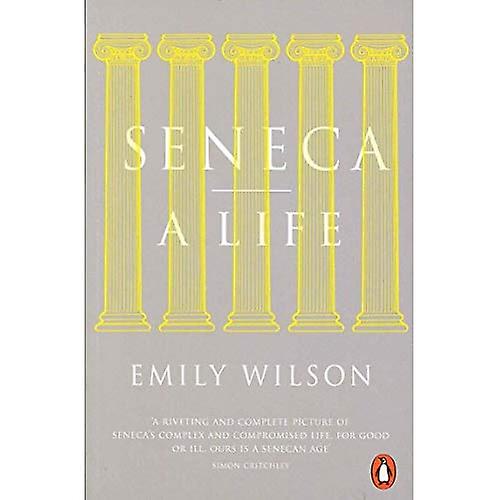 Seneca: A Life