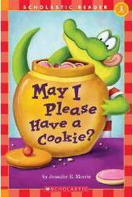 May I Please Have A Cookie Scholastic Reader Level 1 by Jennifer E. Morris Paperback Book
