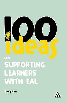 100 Ideas For Supporting Learners With Eal - Chris Pim