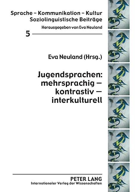 Jugendsprachen Mehrsprachig Kontrastiv Interkulturell
