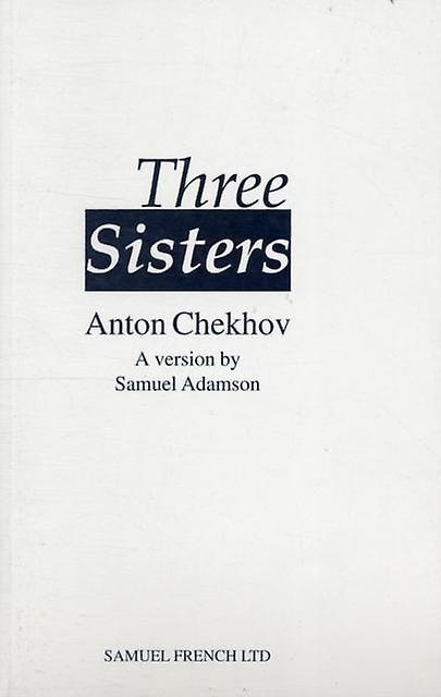 Three Sisters by Anton Pavlovich Chekhov Paperback