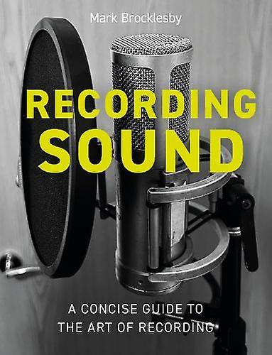 Recording Sound by Mark Brocklesby Paperback