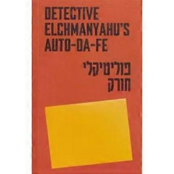 Detective Elchmanyahus Auto-da-fe - Onomatopee