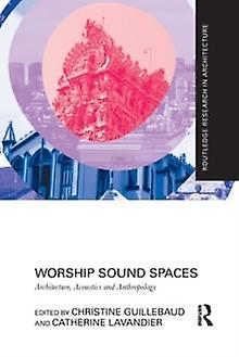 Worship Sound Spaces by Taylor &amp Francis Ltd Paperback