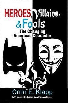 Heroes Villains and Fools