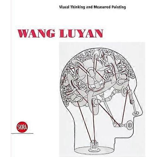 Wang Luyan : Visual Thinking and Measured Painting