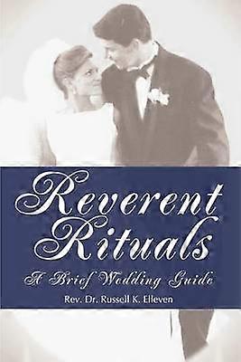Reverent Rituals A Brief Wedding Guide