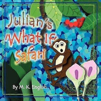 Julian's 'What If' Safari