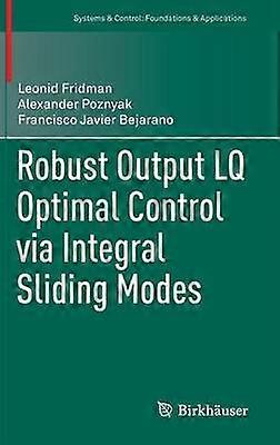 Robust Output LQ Optimal Control via Integral Sliding Modes