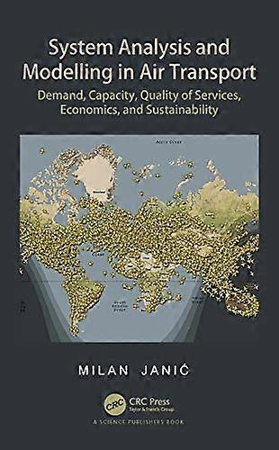 System Analysis and Modelling in Air Transport: Demand Capacity Quality of Services Economic and Sustainability